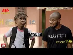 Mark Angel Comedy - MY PET (Episode 198)